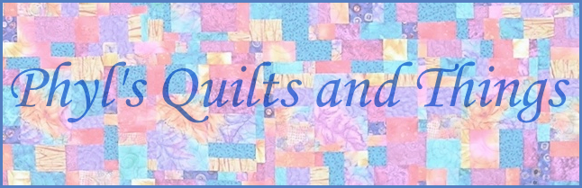 Phyl's Quilts & Things